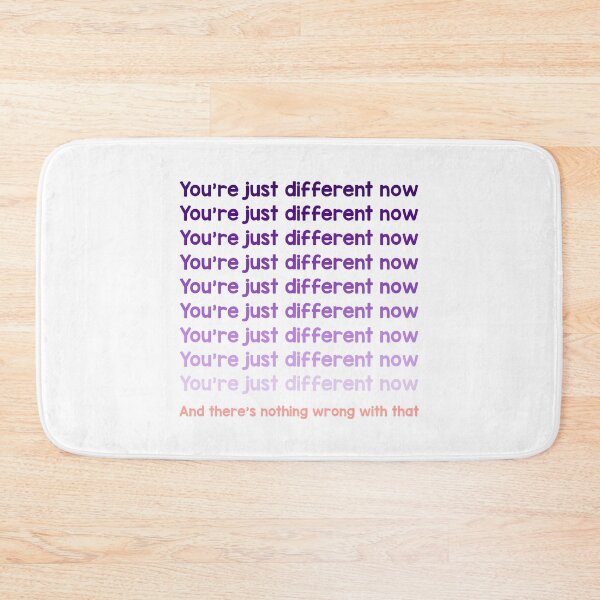 Item preview, You’re Just Different Now designed and sold by samantha-rose12.