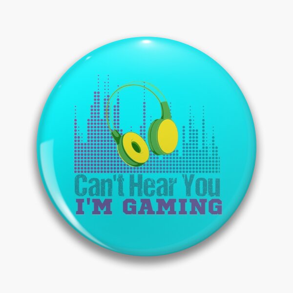 Item preview, Can't Hear You I'm Gaming Funny Video Game Gamer Gift designed and sold by YAITPSTORE.