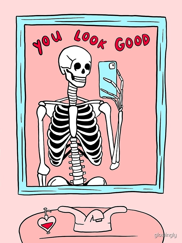 you look good skeleton mirror selfie by glowingly
