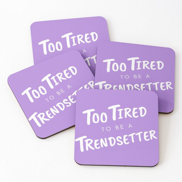 Item preview, Too Tired To Be A Trendsetter designed and sold by RockyCreekArt.