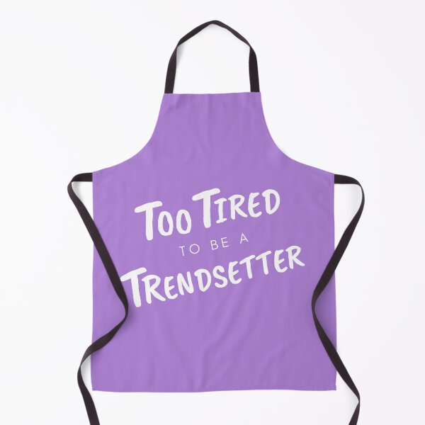 Item preview, Too Tired To Be A Trendsetter designed and sold by RockyCreekArt.