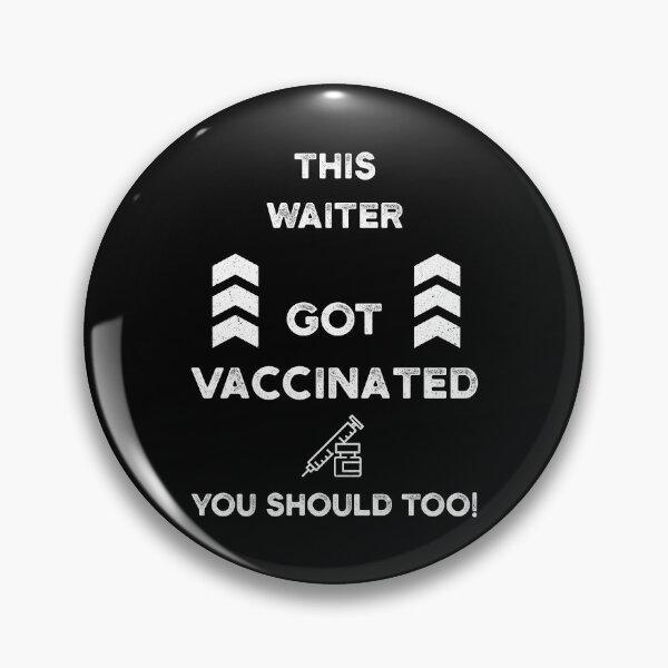 Item preview, This WAITER Got Vaccinated you should too! designed and sold by yeknow.