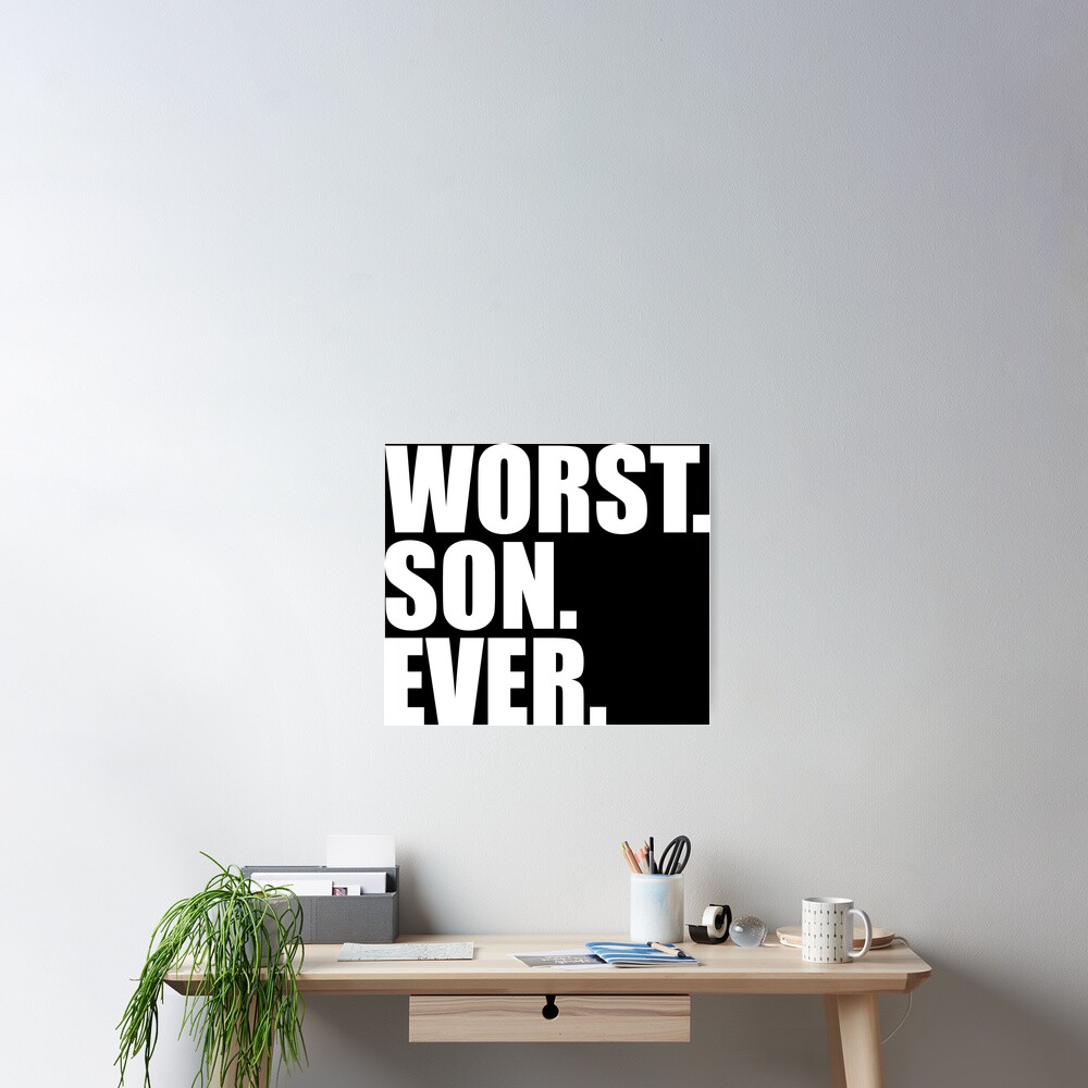 worst-son-ever-w-poster-for-sale-by-theworststore-redbubble