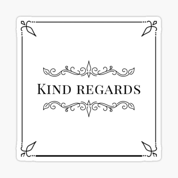 Kind Regards Stickers Redbubble