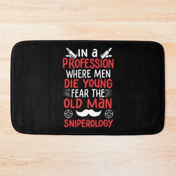 Item preview, Mens Sniperology Old Man In Profession Where Men Die Young Retire product designed and sold by AYDreamers.