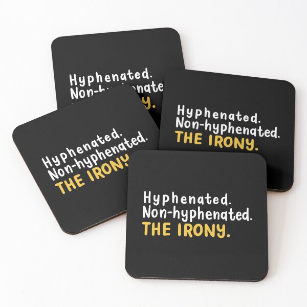 Item preview, Funny Hyphenated Non-Hyphenated The Irony For A Grammar Nerd design designed and sold by AYDreamers.