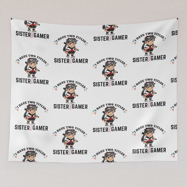 Item preview, I Have Two Titles Sister And Gamer designed and sold by Xrizen  Designs.