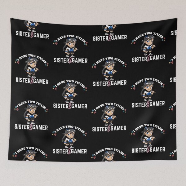 Item preview, I Have Two Titles Sister And Gamer designed and sold by Xrizen  Designs.