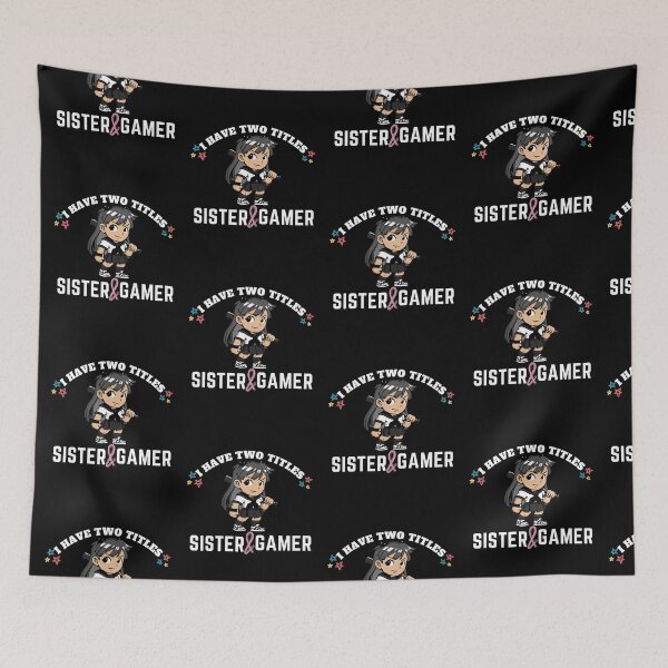 Item preview, I Have Two Titles Sister And Gamer designed and sold by Xrizen  Designs.