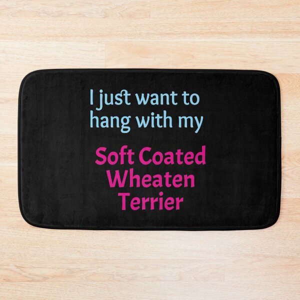 Item preview, Soft Coated Wheaten Terrier, I just want to hang with my Soft Coated Wheaten Terrier designed and sold by amrmab.