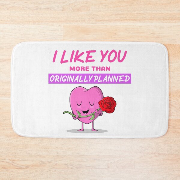 Item preview, I Like You More Than Originally Planned designed and sold by Wachi-A.