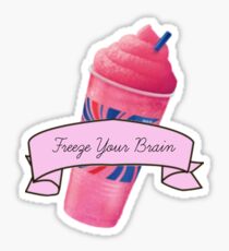 Freeze Your Brain!- Heathers Sticker