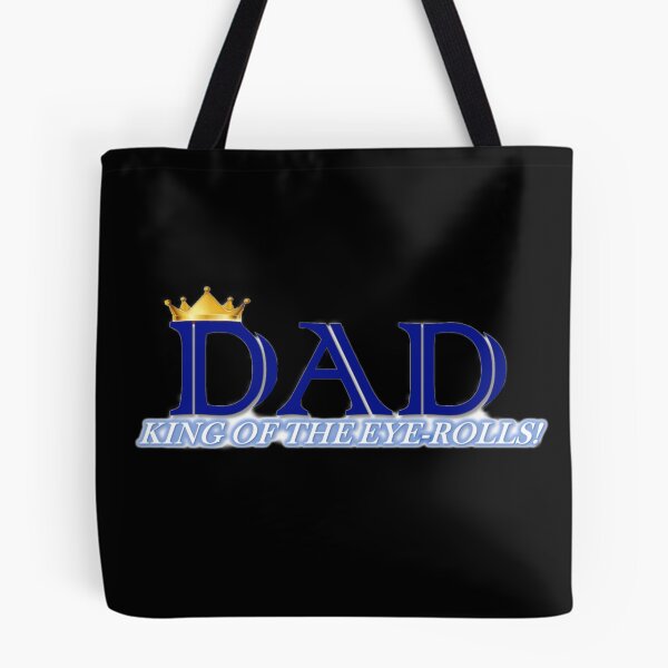 Item preview, DAD THE EYE ROLL KING designed and sold by THE AMERICAN TEEVANGELIST.