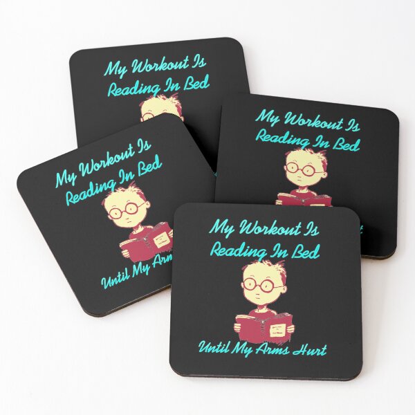 Item preview, My Workout Is Reading In Bed Until My Arms Hurt designed and sold by Fine Art California.