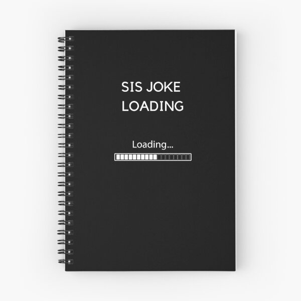 Item preview, SIS JOKE LOADING designed and sold by Tshirtpedia.