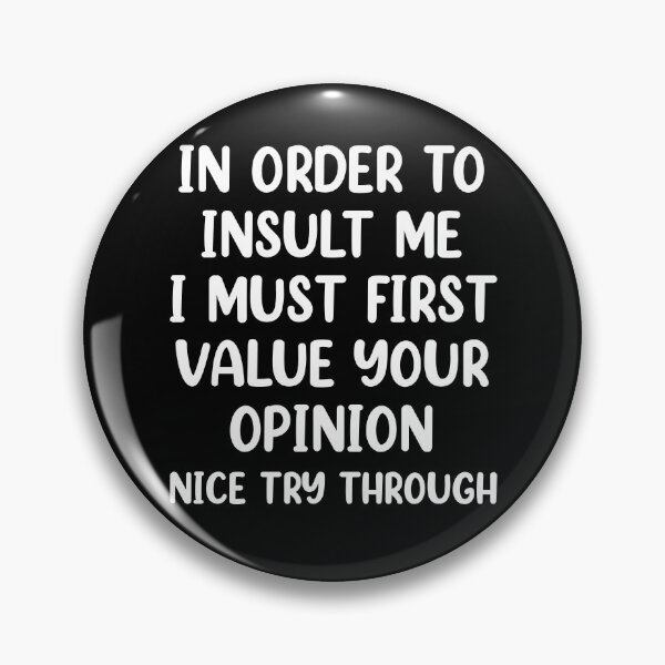 Item preview, Funny, In Order To Insult Me T-shirt. Joke Sarcastic designed and sold by teesakura90.