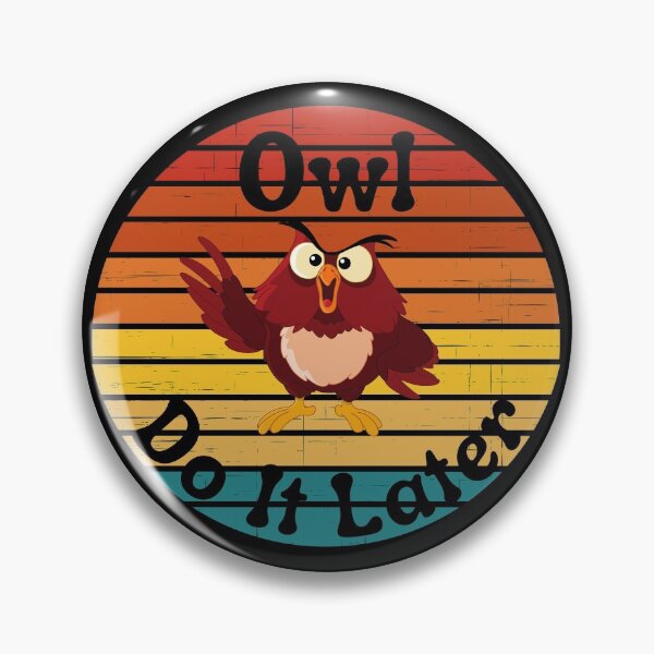 Item preview, Owl Do It Later designed and sold by StephenMollie.
