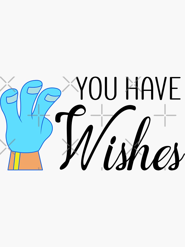 You Have 3 Wishes Sticker for Sale by parkadventure