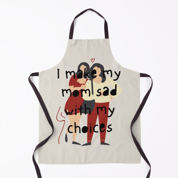 Item preview, I make my mom sad with my choices! designed and sold by Midnight-Lilies.
