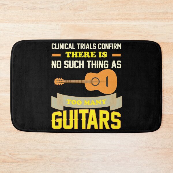 Item preview, Clinical Trials Confirm There Is No Such Thing As Too Many Guitars designed and sold by dhajr.