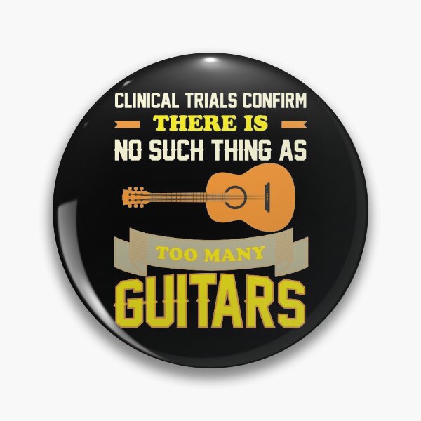 Item preview, Clinical Trials Confirm There Is No Such Thing As Too Many Guitars designed and sold by dhajr.