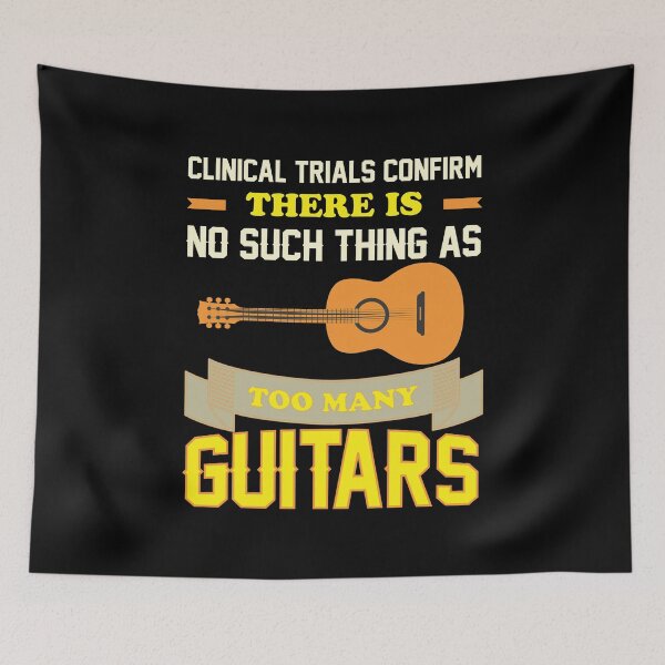 Item preview, Clinical Trials Confirm There Is No Such Thing As Too Many Guitars designed and sold by dhajr.
