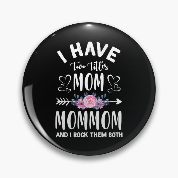Item preview, Mommom I Have Two Titles Mom And Mommom  designed and sold by BaseStore.