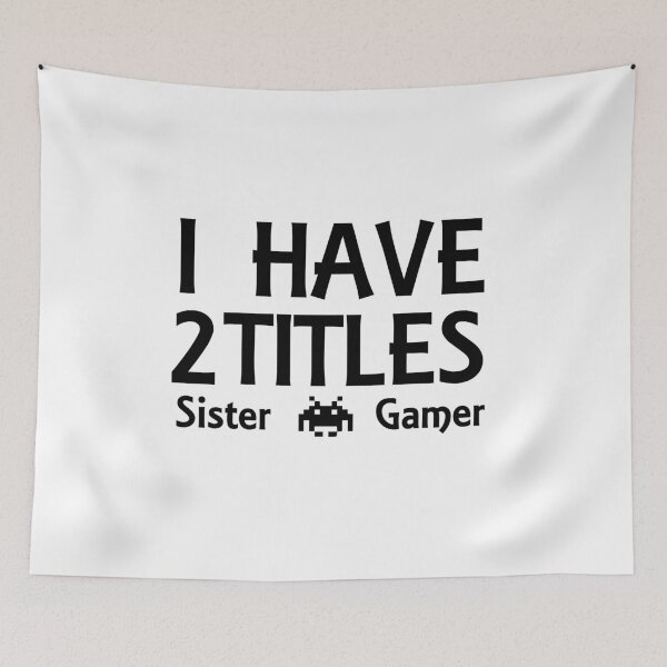 Item preview, Sister Gamer designed and sold by bhaktishendkar.