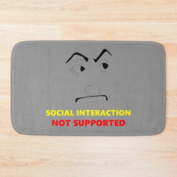 Item preview, Social Interaction Not Supported designed and sold by superdumb70.