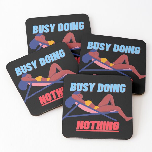 Item preview, Busy Doing Nothing designed and sold by StephenMollie.