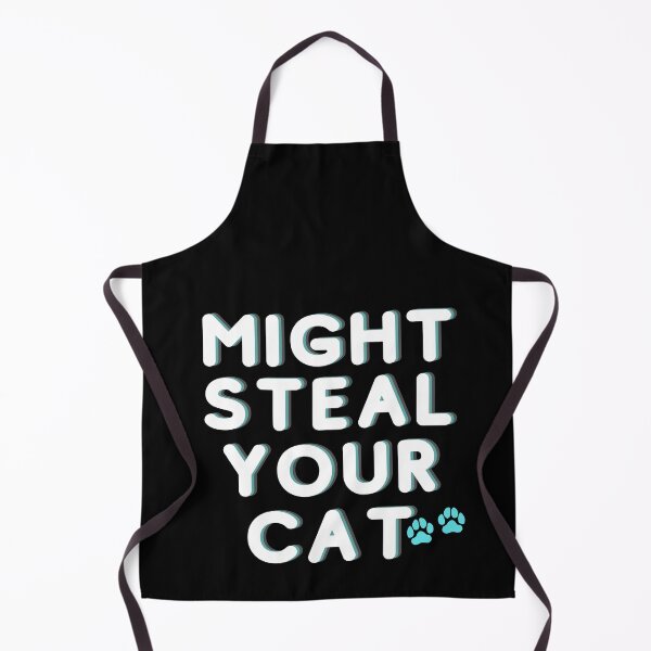 Item preview, Might steal your cat designed and sold by Kritika 99.