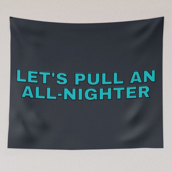Item preview, Let's pull an all-nighter designed and sold by Arinom.
