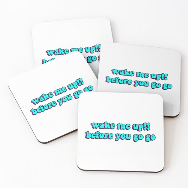 Item preview, wake me up, before you go go designed and sold by sarmicell.