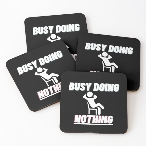Item preview, Busy Doing Nothing designed and sold by StephenMollie.