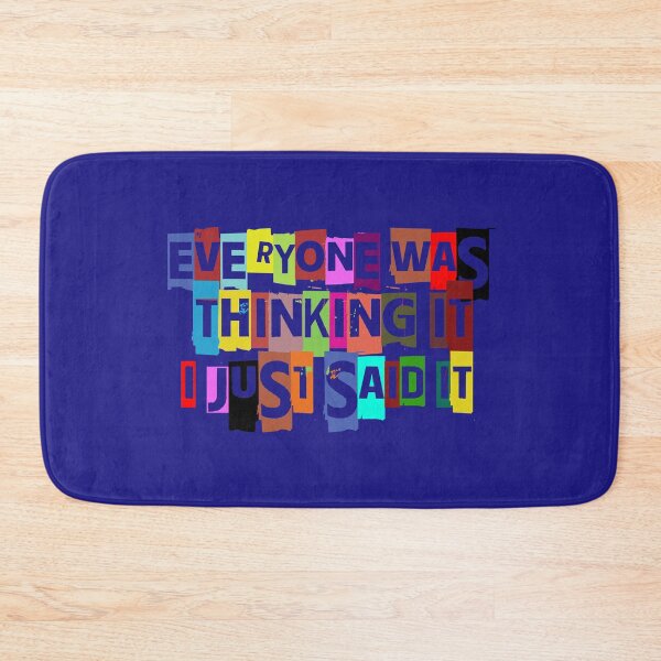 Item preview, EVERYONE WAS THINKING IT I JUST SAID IT QUOTE designed and sold by OneChange.