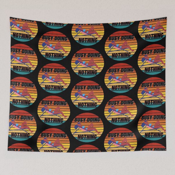 Item preview, Busy Doing Nothing designed and sold by StephenMollie.