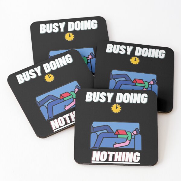 Item preview, Busy Doing Nothing designed and sold by StephenMollie.