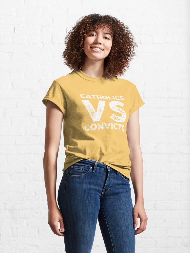 Discover catholics vs convicts Classic T-Shirt