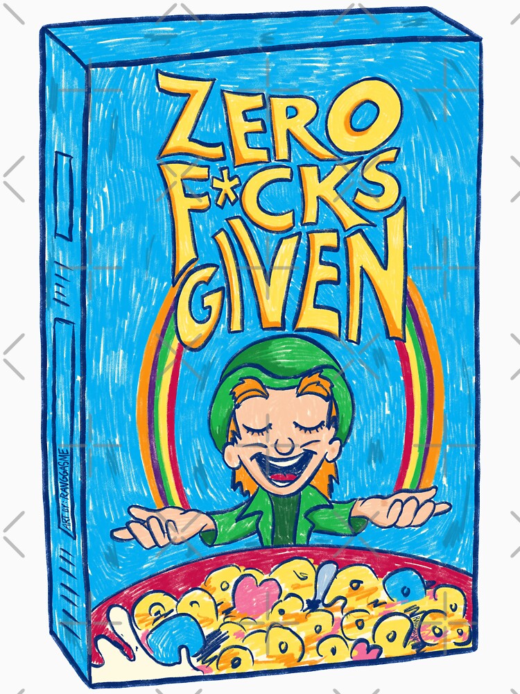 Zero Fucks Given by Ranggasme