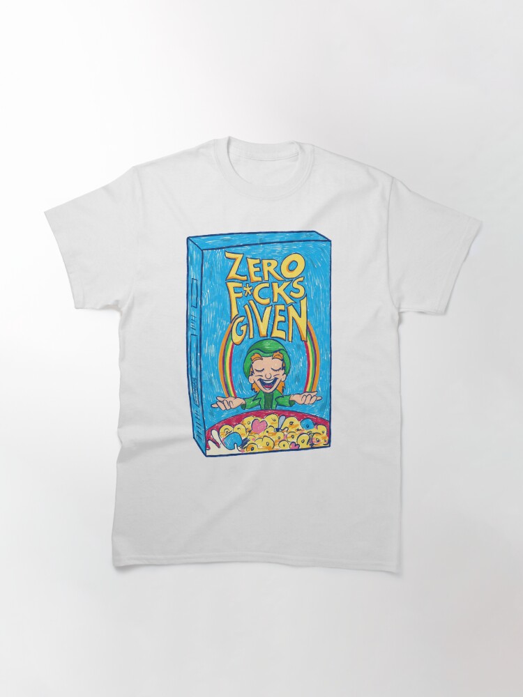 Alternate view of Zero Fucks Given Classic T-Shirt