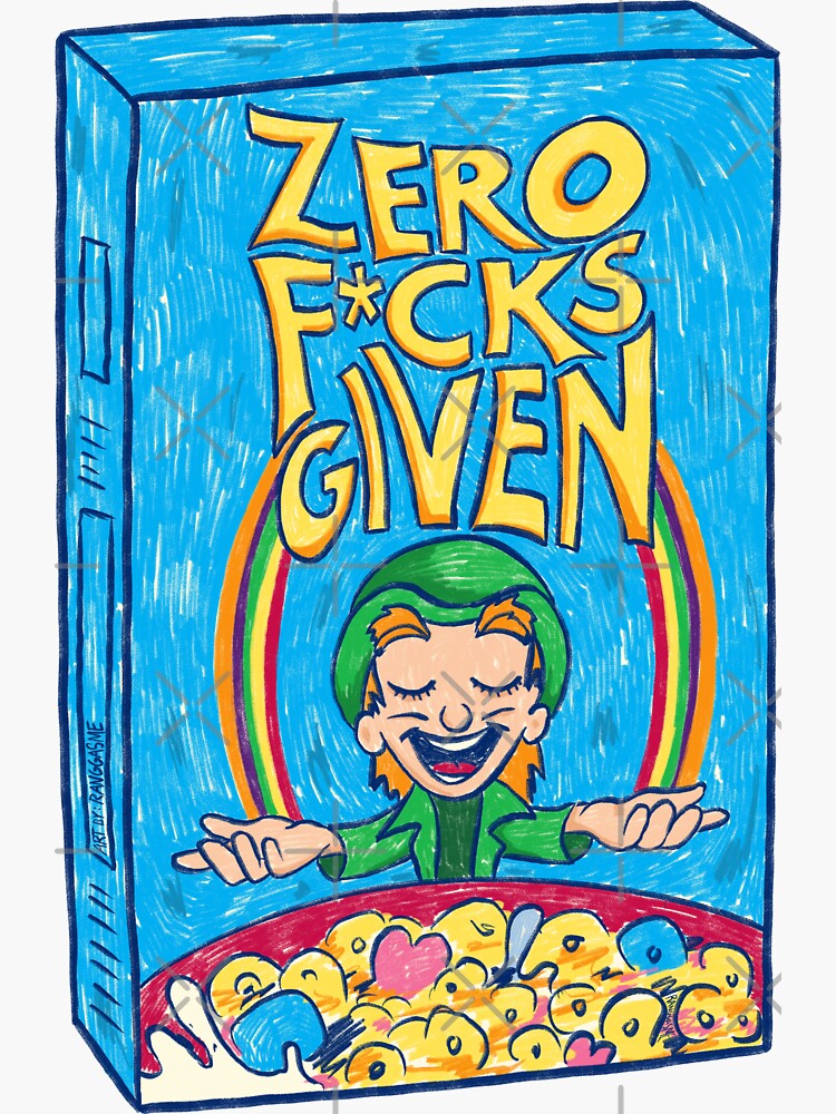 Zero Fucks Given by Ranggasme