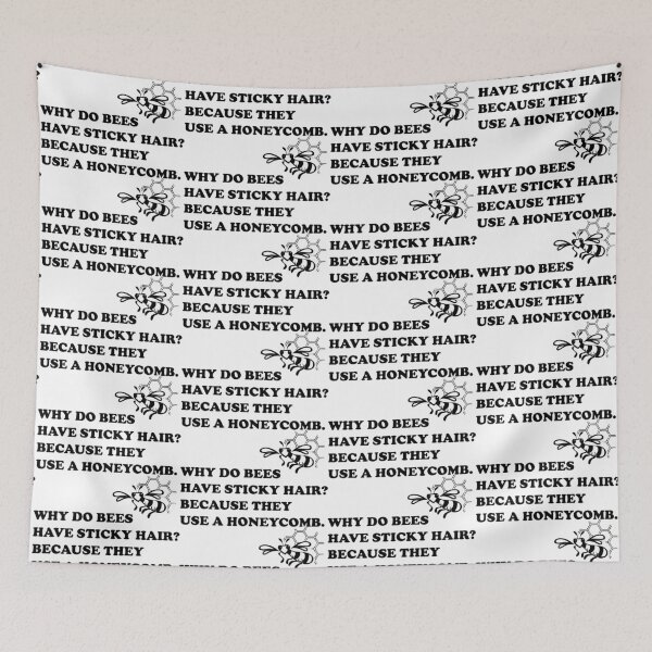 Item preview, Why Do Bees Have Sticky Hair? Because They Use Honeycomb. designed and sold by DomGDesign.