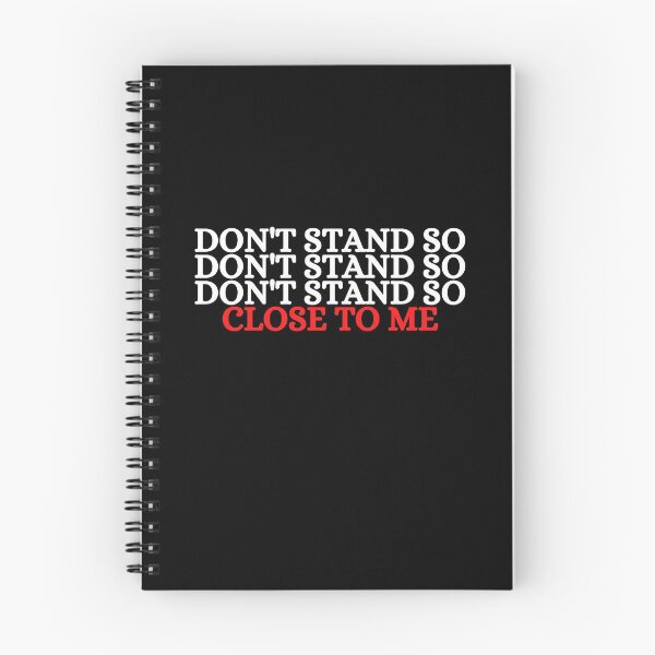 Item preview, Dont Stand So Close To Me designed and sold by Gmaish.