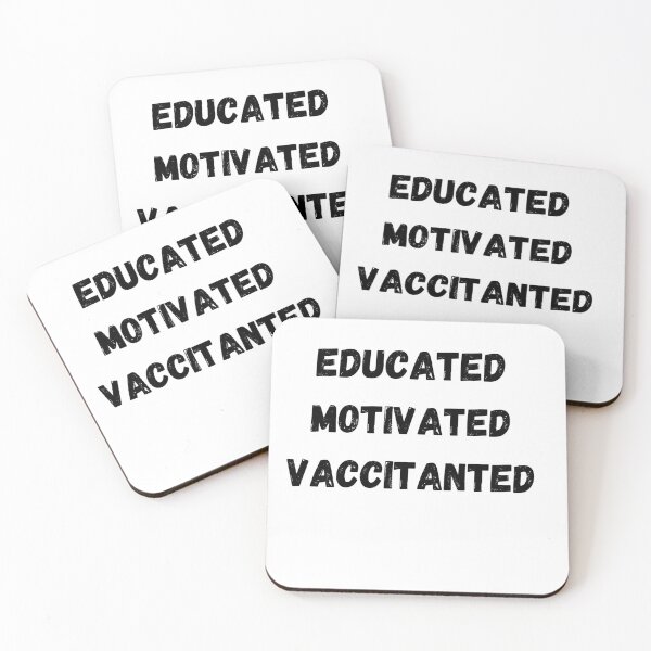 Item preview, Educated Motivated Vaccinated designed and sold by walterjd.