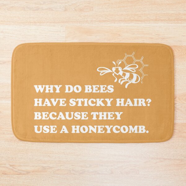 Item preview, Why Do Bees Have Sticky Hair? Because They Use Honeycomb. designed and sold by DomGDesign.