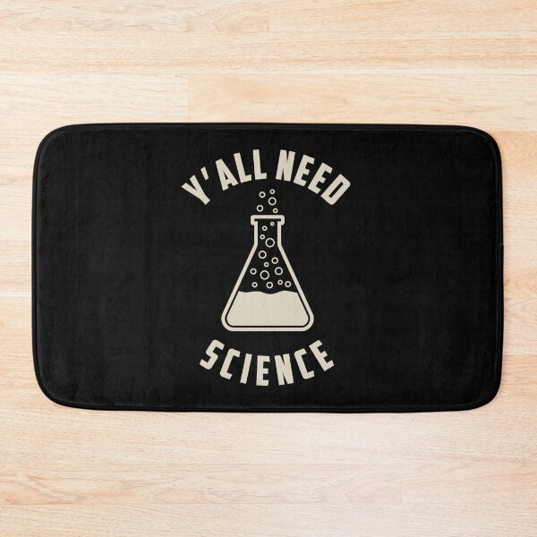 Item preview, YOU ALL NEED SCIENCE designed and sold by leanhngunhubo.