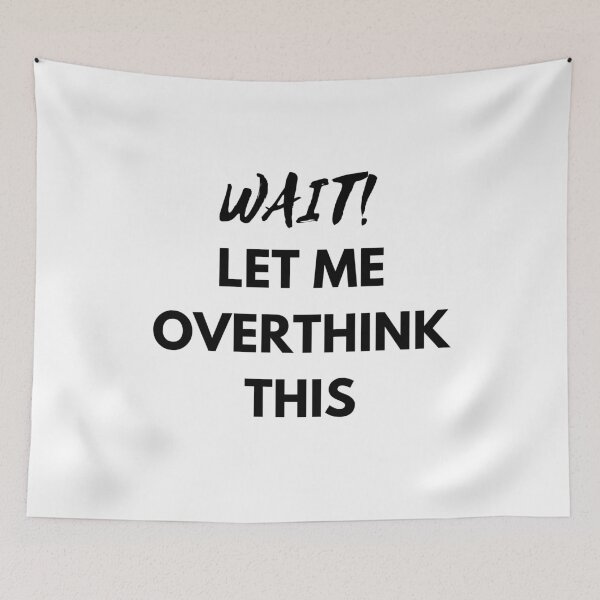 Item preview, Wait Let Me Overthink This Overthinking Funny Gift designed and sold by giftsbyminuet.