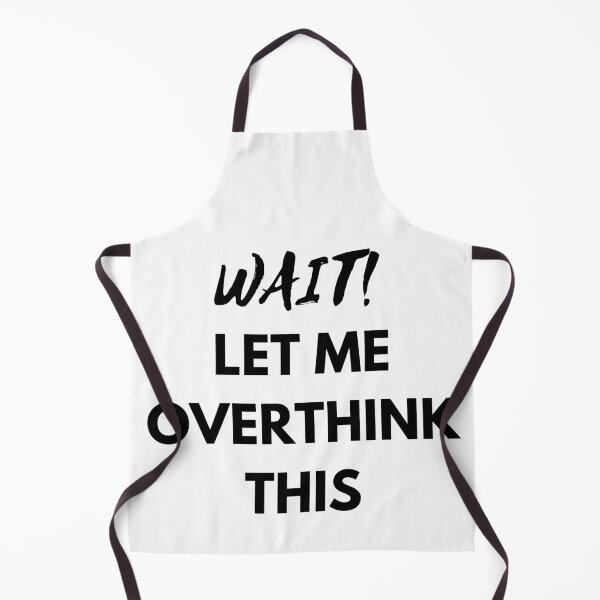 Item preview, Wait Let Me Overthink This Overthinking Funny Gift designed and sold by giftsbyminuet.
