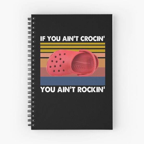 Item preview, If You Ain't Crocin' You Ain't Rockin' designed and sold by Kaliarizone.