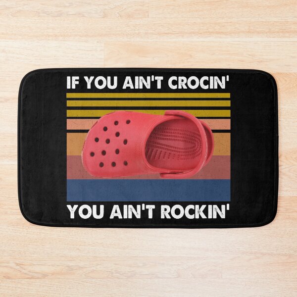 Item preview, If You Ain't Crocin' You Ain't Rockin' designed and sold by Kaliarizone.